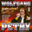 Wolfgang Petry - Wahnsinn! Die Grossen Hits Alles Original (CD2) '2006