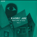 Kaoru Abe - Solo Live At Gaya, Vol.2 '1995