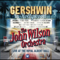 The John Wilson Orchestra - Gershwin In Hollywood '2016
