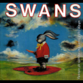 Swans - White Light From The Mouth Of Infinity / Love Of Life '2015