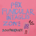 John Frusciante - Pbx Funicular Intaglio Zone '2012