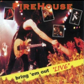 Firehouse - Bring 'Em Out Live '1999
