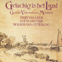 Thijs Van Leer & Louis Van Dijk & Rogier Van Otterloo - Geluckig Is Het Land '1980
