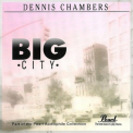 Dennis Chambers - Big City '1991