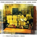 Fred Anderson - Black Horn Long Gone '1993