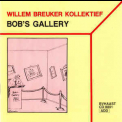 Willem Breuker Kollektief - Bob's Gallery '1988