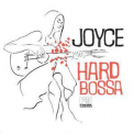 Joyce - Hard Bossa '1999