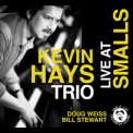 Kevin Hays - Live At Smalls '2008