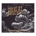 Drive-by Truckers - Brighter Than Creation's Dark '2008