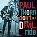 Paul Thorn - Don't Let The Devil Ride '2018