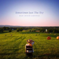 Mary Chapin Carpenter - Sometimes Just The Sky '2018