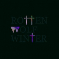 Rotten Wolf - Winter '2018