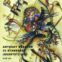 Anthony Braxton - 23 Standards (Quartet) 2003 '2017