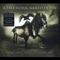 A Pale Horse Named Death - And Hell Will Follow Me '2010