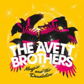 The Avett Brothers - Magpie And The Dandelion (Deluxe) '2013