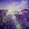 Adelitas Way - Live Love Life [EP] '2018