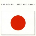 The Bears - Rise And Shine '1988
