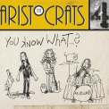 The Aristocrats - You Know What '2019