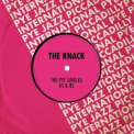 The Knack - The Pye Singles As & Bs '2021