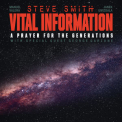 Steve Smith & Vital Information - A Prayer For The Generations '2023