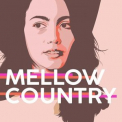 Various Artists - Mellow Country '2023