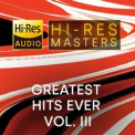 Various Artists - Hi-Res Masters: Greatest Hits Ever Vol. III '2023