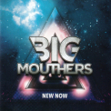 Big Mouthers - New Now '2023