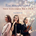 Ekaterina Litvintseva - Rachmaninoff: Trio Elegiaque No.2, Op. 9 '2023