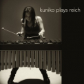 Kuniko - Kuniko Plays Reich '2011