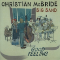 Christian McBride Big Band - The Good Feeling '2011
