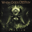 Whom Gods Destroy - Insanium '2024