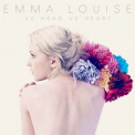 Emma Louise - Vs Head Vs Heart '2013