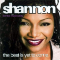 Shannon - The Best Is Yet To Come '2002