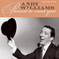 Andy Williams - Pleased to Meet You - Christmas Dreams '2018