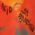 Ray Barretto - Acid '2024