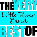 Little River Band - The Very Best of Little River Band (Live) '2012