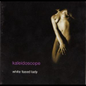 Kaleidoscope - The Fairfield Parlour Years (CD1) - White Faced Lady '2000