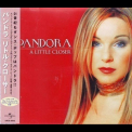 Pandora - A Little Closer '2001