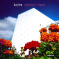 Kaito - Special Love [KOMPAKT CD 23] '2003