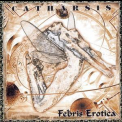 Catharsis - Febris Erotica '1999