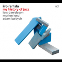 Iiro Rantala - My History Of Jazz '2012