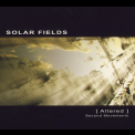 Solar Fields - Altered '2010