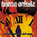 Boehse Onkelz - Wir Ham' Noch Lange Nicht Genug '1991